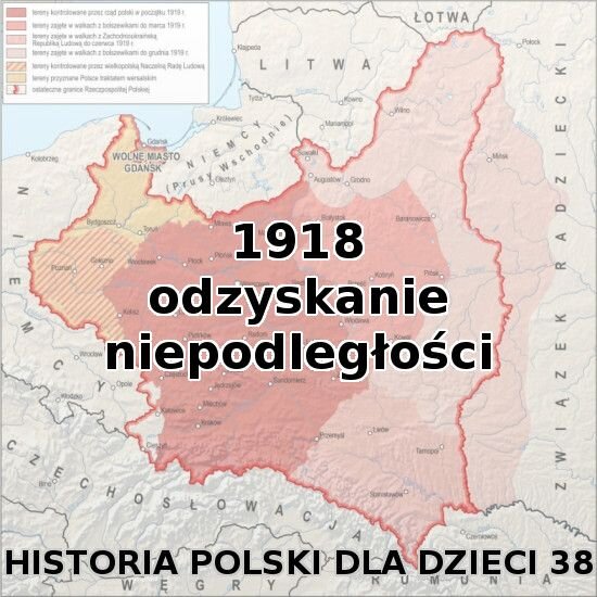 Odc. 38 - Odzyskanie niepodległości w 1918