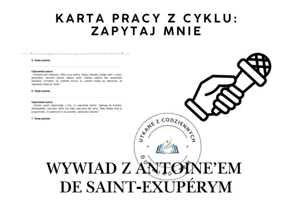 KARTA PRACY z cyklu: Zapytaj mnie.  WYWIAD Z ANTOINE’EM DE SAINT‑EXUPÉRYM