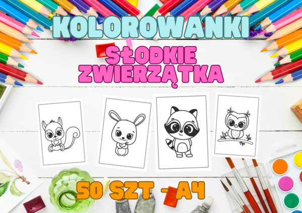 Kolorowanki - Słodkie zwierzątka - 50 szt + pomysły na prace plastyczne