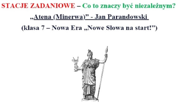 STACJE ZADANIOWE – Co to znaczy być niezależnym? klasa 7 – Nowa Era „Nowe Słowa na start!”