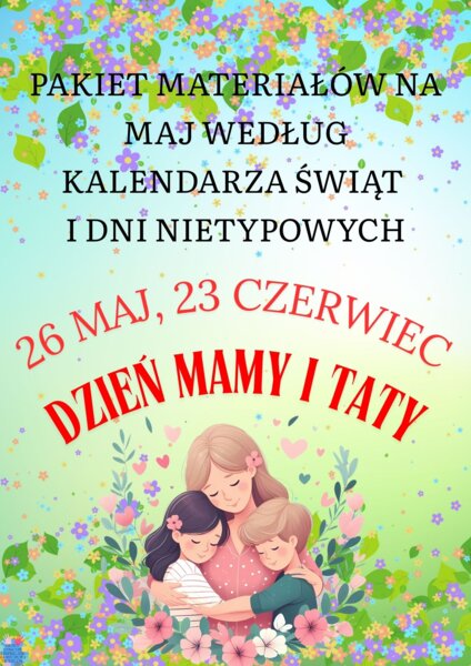 PAKIET MATERIAŁÓW NA MAJ WEDŁUG KALENDARZA ŚWIĄT I DNI NIETYPOWYCH