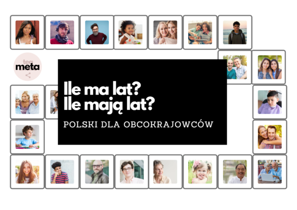 ILE MA LAT? ILE MAJĄ LAT? POLSKI DLA OBCOKRAJOWCÓW - gra planszowa (K)