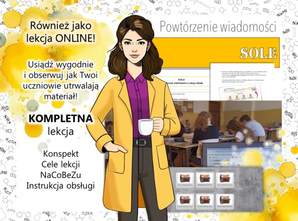 Chemia Klasa 8. Sole. Powtórzenie wiadomości w formie gry online. Konspekt lekcji wraz z wszystkimi niezbędnymi materiałami. MOC powtórki.