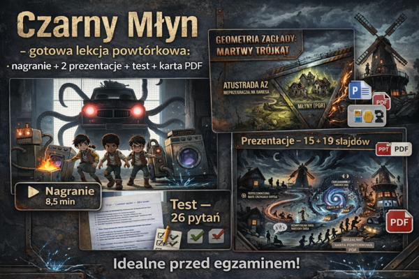 „Czarny Młyn" – gotowa lekcja: nagranie, 2 prezentacje, test i karta PDF - klasa 6, klasa 7, język polski