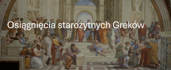 KLASA 4 (NOWA PODSTAWA) Osiągnięcia starożytnych Greków
