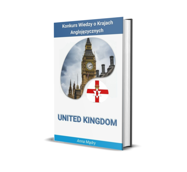 KONKURS WIEDZY O KRAJACH ANGLOJĘZYCZNYCH „Be Pro on the United Kingdom"