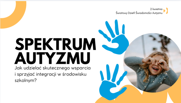 SPEKTRUM AUTYZMU - gotowa prezentacja + plan wypowiedzi dla prowadzącego na zebrania z rodzicami, szkolenie kadry pedagogicznej, dla uczniów. Dzień Świadomości Autyzmu