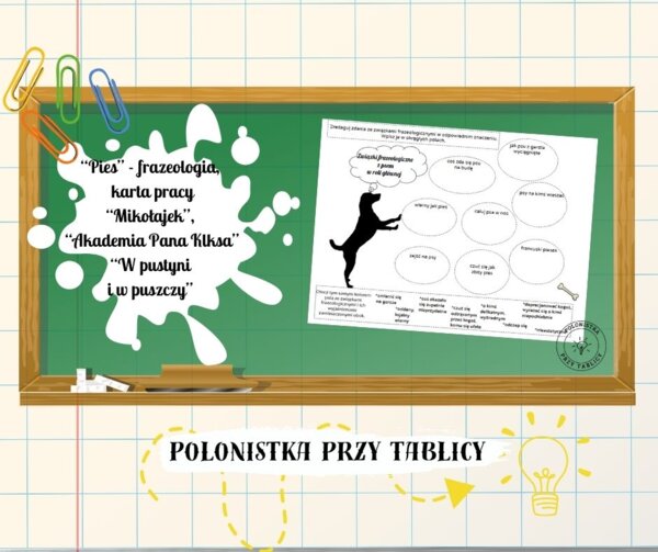 Związki frazeologiczne - pies - "Mikołajek" - "Reks", "Akademia Pana Kleksa" - "Psi raj", "W pustyni i w puszczy", "Pamiętnik Felka Parerasa"