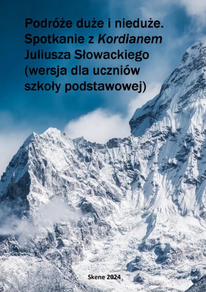 Podróże duże i nieduże. Spotkanie z Kordianem Juliusza Słowackiego (wersja dla uczniów szkoły podstawowej)