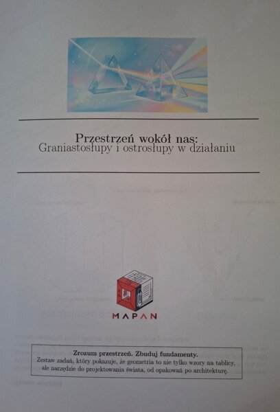 Przestrzeń wokół nas - graniastosłupy i ostrosłupy w praktyce klasy 7/8