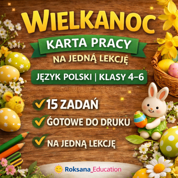 📚🐣 Wielkanoc – karta pracy na jedną lekcję | język polski | klasy 4–6 (15 zadań)
