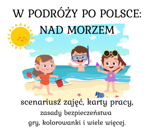 Bezpieczne wakacje W PODRÓŻY PO POLSCE: NAD MORZEM, Nad Wodą, Nad jeziorem
