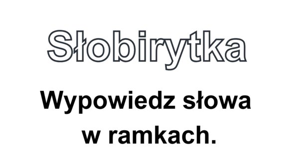 Słobirytka, czyli wypowiedz słowa w ramkach