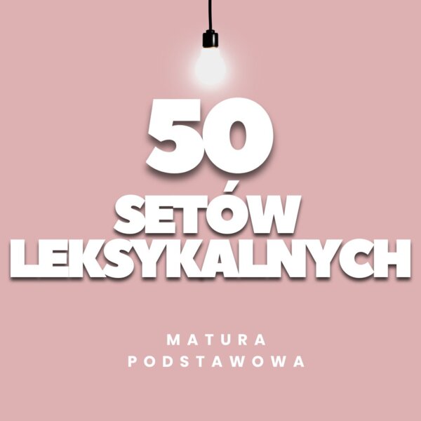 SETY LEKSYKALNE - MATURA PODSTAWOWA (ODPOWIEDZI)
