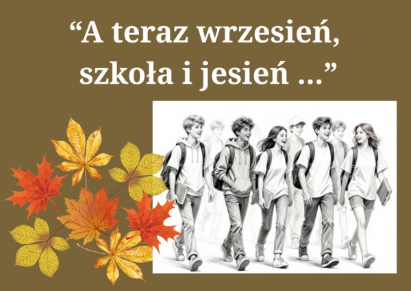 „A teraz wrzesień, szkoła i jesień…” – dekoracja gazetki szkolnej na rozpoczęcie roku szkolnego