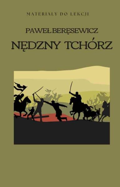Paweł Beręsewicz "Nędzny tchórz"_zestaw materiałów do lekcji