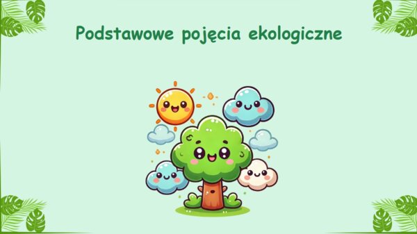 Podstawowe pojęcia ekologiczne. Definicja. Przykłady. Krótkie pytania quizowe.