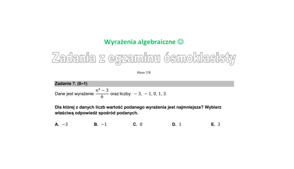 Wyrażenia algebraiczne - zadania z egzaminu ósmoklasisty