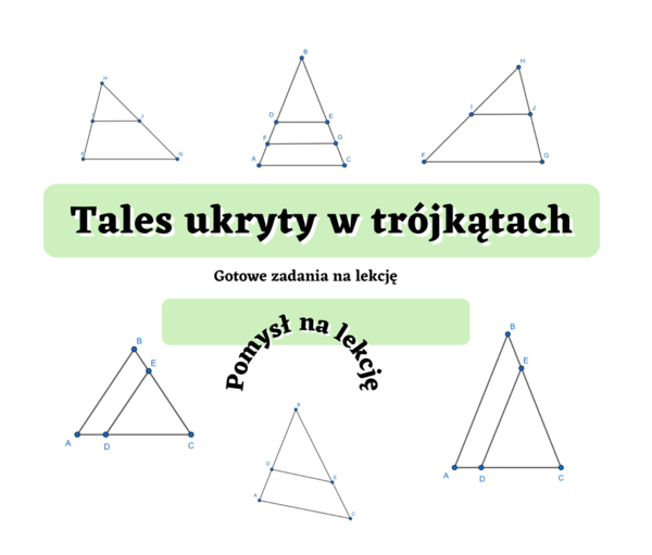 Tales ukryty w trójkątach - gotowe zadania na lekcję :-)
