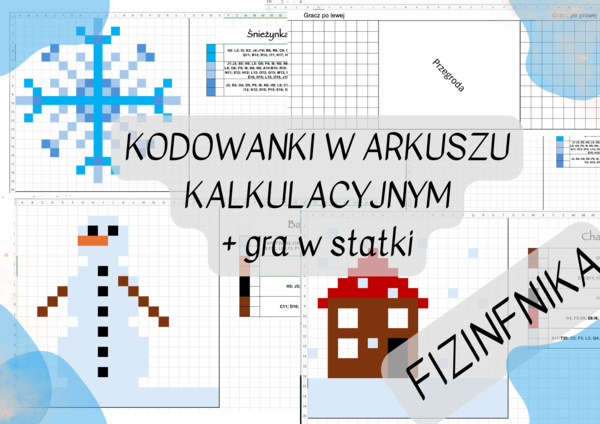Zimowe kodowanki/dyktanda graficzne i gry w statki w ARKUSZU KALKULACYJNYM - formatowanie, zakresy komórek