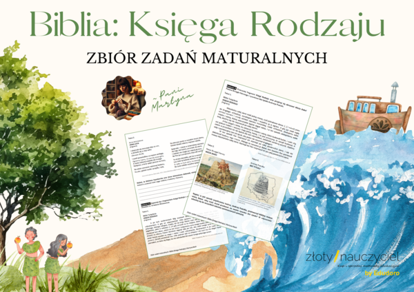 Matura: Biblia (Księga Rodzaju) *ZBIÓR ZADAŃ MATURALNYCH* – aktualne wymagania 2024/2025