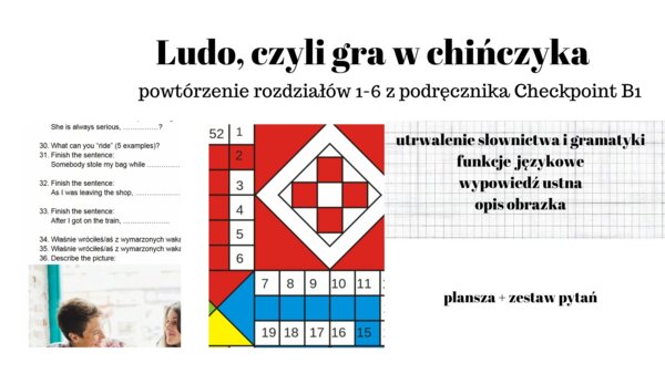 Ludo - gra w chinczyka, powtórzenie, Checkpoint B1 (modules 1-6), matura