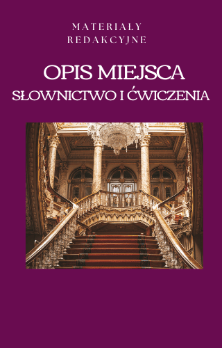 Opis miejsca_ słownictwo i ćwiczenia