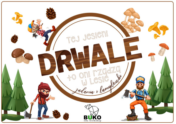 DRWALE zadania i łamigłówki