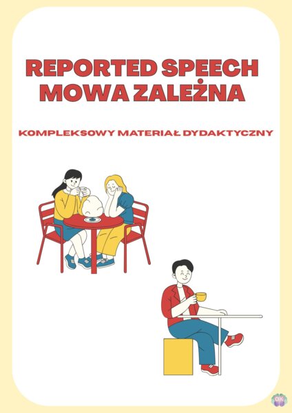 Mowa zależna w języku angielskim – kompleksowy materiał dydaktyczny