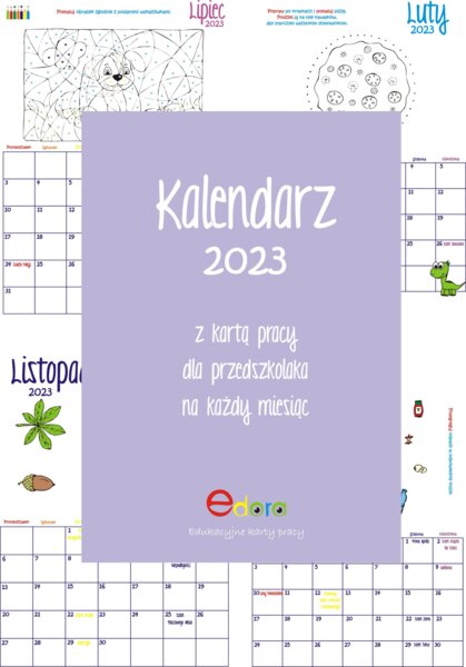 Przedszkole. Kalendarz 2023 z kartą pracy na każdy miesiąc. Dni nietypowe.