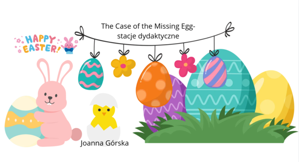 The Case of the Missing Egg- wielkanocne stacje dydaktyczne