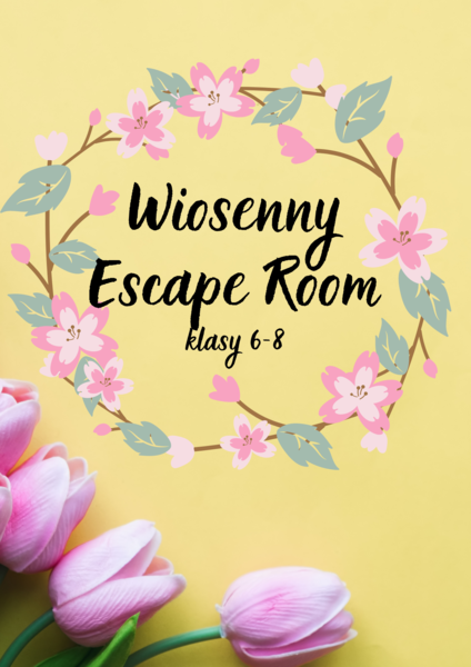 Wiosenny Escape Room dla klas 6-8