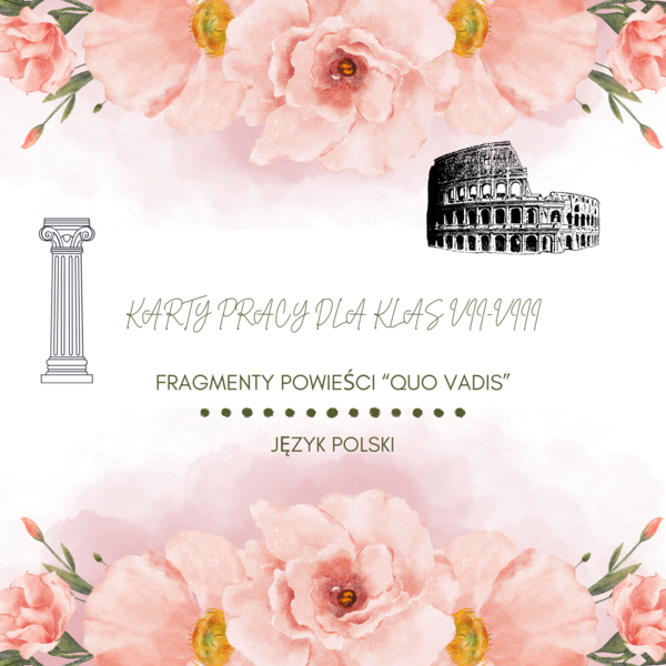 KARTY PRACY CZYTAMY FRAGMENTY "QUO VADIS"