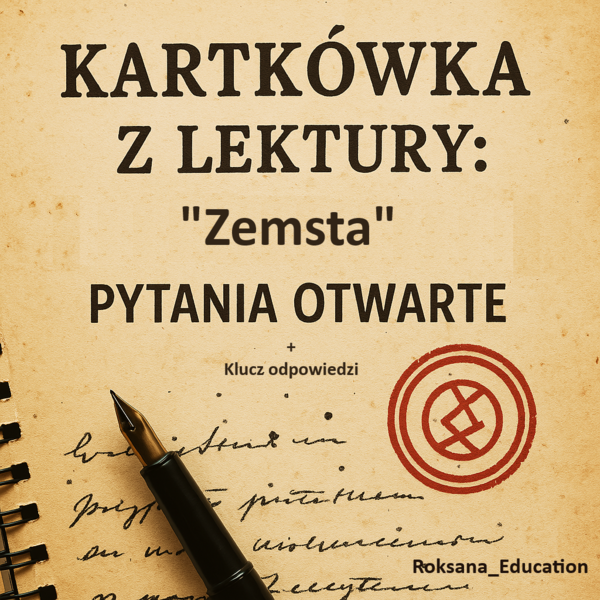 📘Kartkówka + Klucz odpowiedzi z pytaniami otwartymi do "Zemsty" A. Fredry – zgodna z podstawą programową