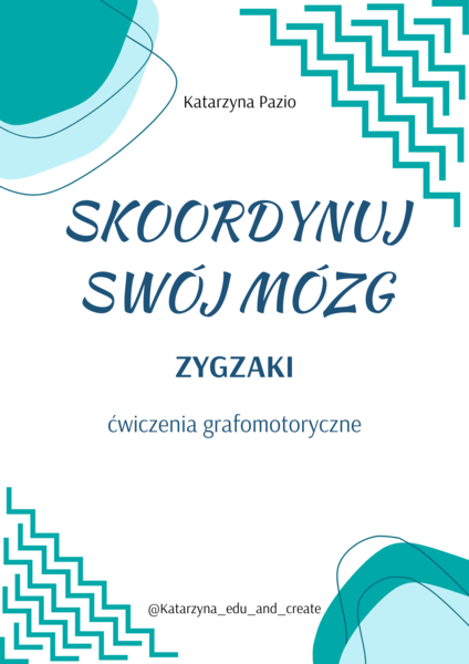 Skoordynuj swój mózg - zygzaki - ćwiczenia grafomotoryczne