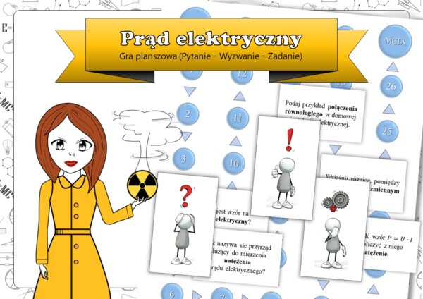 Klasa 8 Fizyka. Prąd elektryczny. Gra planszowa - Pytanie-wyzwanie-zadanie! Gra. Zabawa. Praca grupowa. Powtórzenie wiadomości. MOC powtórki.