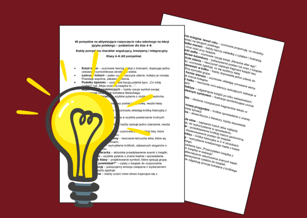 POWRÓT DO SZKOŁY - 40 POMYSŁÓW na aktywizujące rozpoczęcie roku szkolnego na lekcji języka polskiego – dla klas 4–6