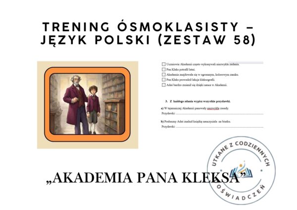 Trening ósmoklasisty – język polski (zestaw 58). „Akademia pana Kleksa”