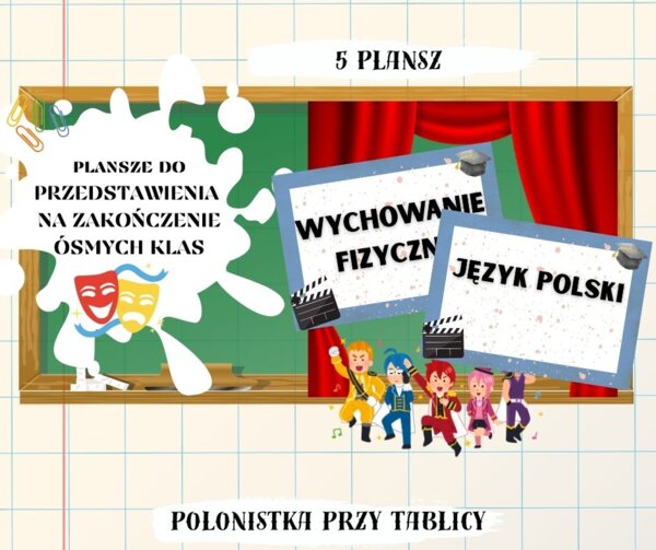 Plansze do scenariusza przedstawienia na zakończenie roku, zakończenie szkoły