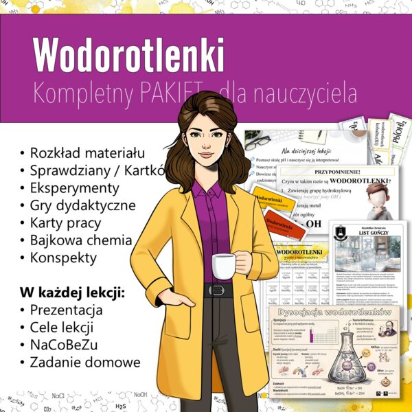 Wodorotlenki: Kompletny PAKIET materiałów do całego działu dla nauczyciela (chemia, kl 7/8).