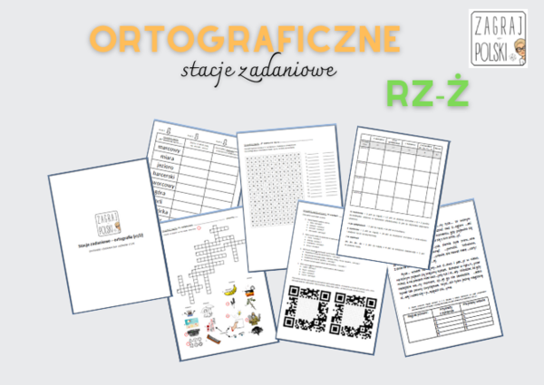 Stacje zadaniowe - ortografia (pisownia rz i ż)