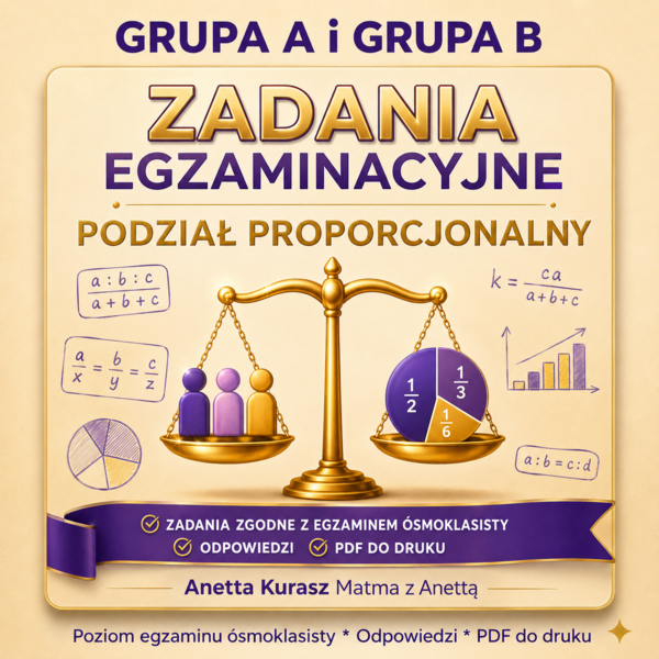 Zadania egzaminacyjne - Podział proporcjonalny - wersja A i B + odpowiedzi