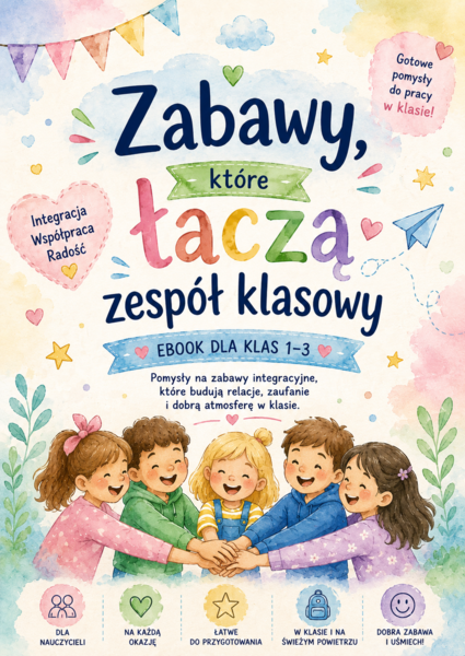 Zabawy, które łączą zespół klasowy