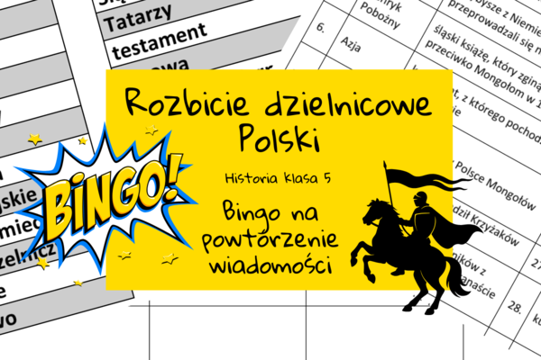 Rozbicie dzielnicowe Polski - bingo historia klasa 5
