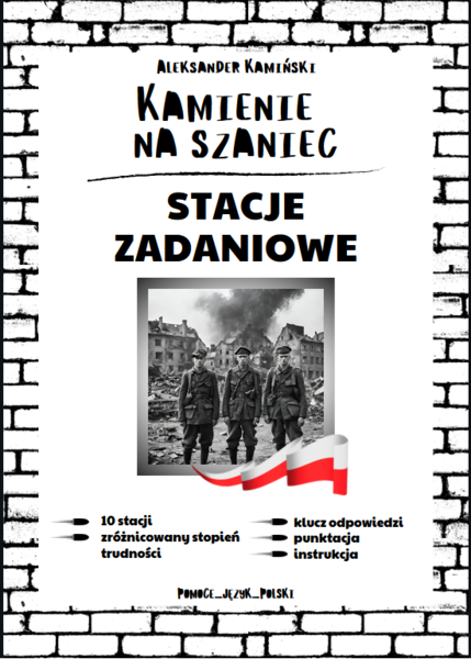 STACJE ZADANIOWE "Kamienie na szaniec" Aleksander Kamiński