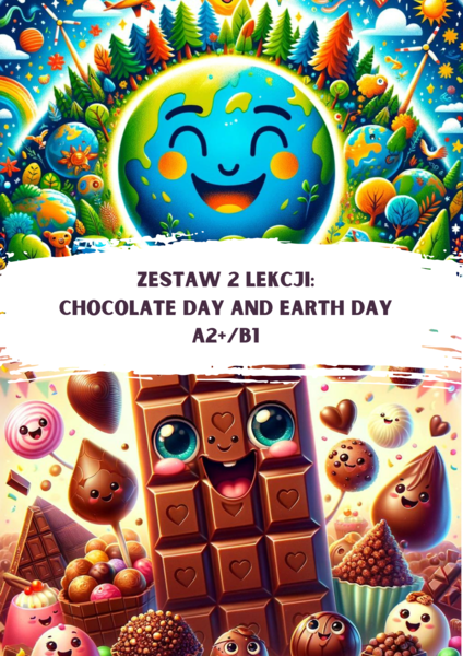 ZESTAW 2 LEKCJI: Chocolate Day and Earth Day A2+/B1
