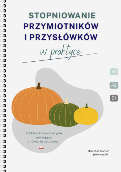 Stopniowanie przymiotników i przysłówków – mówienie | JPJO A1–B1 | 34 zadania komunikacyjne