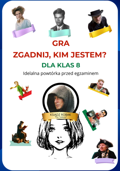Zgadnij, kim jestem? - gra z bohaterami lektur dla klasy 8.