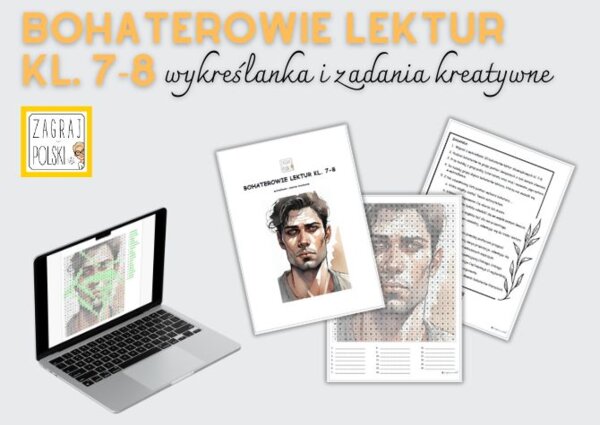 Bohaterowie lektur kl. 7-8 – wykreślanka i zadania kreatywne [powtórzenie przed E8]