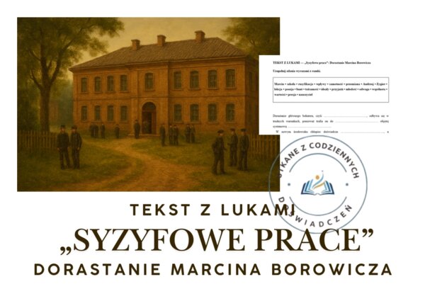 TEKST Z LUKAMI — „Syzyfowe prace”: Dorastanie Marcina Borowicza